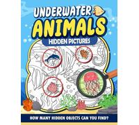 Underwater Animals Hidden Picture: Search And Find All The Hidden Objects Underwater, Activity Book For Stress Anxiety, Great Gifts For Birthday