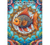Underwater Art Therapy: 50 Intricate Fish Mandala Patterns for Mindfulness and Anti-Anxiety