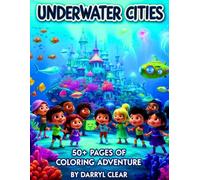 Underwater Cities 50+ Pages of Coloring Adventure
