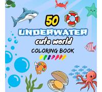 Underwater Cool World: A Fun Coloring Adventure, 8.5 x 8.5 inches, 100 pages