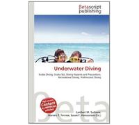 Underwater Diving: Scuba Diving, Scuba Set, Diving Hazards and Precautions, Recreational Diving, Professional Diving