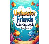 Underwater Friends Coloring Book: Dive into a World of Ocean Wonders!