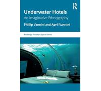 Underwater Hotels: An Imaginative Ethnography