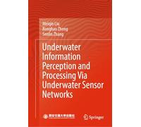 Underwater Information Perception and Processing Via Underwater Sensor Networks