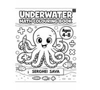 Underwater Math Colouring Book - Book Ocean Sports Edition: Math, Counting and Colouring Fun Under the Sea
