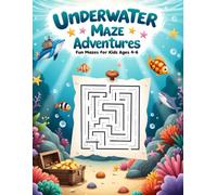 Underwater Maze Adventures: For Kids Ages 4-6