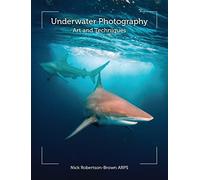 Underwater Photography: Art and Techniques