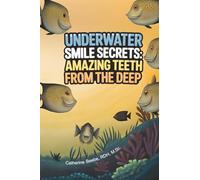 Underwater Smile Secrets: Amazing Teeth from the Deep
