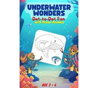 UNDERWATER WONDER DOT-TO-DOT FUN WITH OCEAN ANIMALS