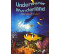 Underwater Wonderland - Vol. 1-Self Healing Journey