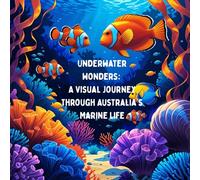 Underwater Wonders: A Visual Journey Through Australia’s Marine Life: Mysteries of the Deep: Australia’s Ocean Creatures in Black and White
