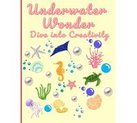 Underwater Wonders: Dive into Creativity