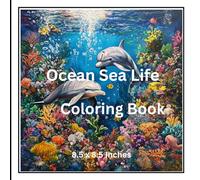Underwater Wonders Ocean & Sea Life Coloring Book for Relaxation 50 Beautiful Marine Designs 8.5″ × 8.5