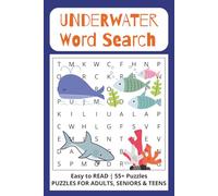 Underwater Word Search: Word Searches with Easy to Read Words about Marine Life, Aquatic Animals, the Ocean and More | 6x9 inches | 120 pages | 55+ ... Gifts for Vacation, Holidays and Relaxation