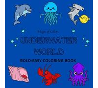 Underwater World Coloring Book: 35 Bold and Easy Ocean Illustrations | Simple and Cute Big Picture Coloring Pages of Sea Animals, Mermaids and Pirates for Toddlers, Kids and Beginners with Thick Lines