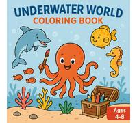 Underwater World: Coloring Book for Kids Ages 4-8 | 50 Beautifully Illustrated Ocean Scenes with Adorable Sea Creatures to Color