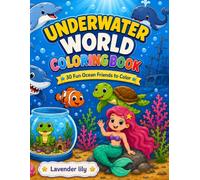 Underwater world Colouring book: Sea creatures and sea World