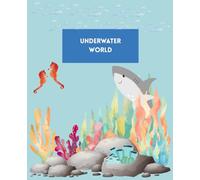 Underwater world - notebook with blank pages perfect for kids and toodlers - drawing and doodling
