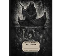 Underworld Boatman Notebook: Greek Myth Horror Aesthetic | College Ruled Writing Journal For Teens, Fantasy Writers & Gothic Souls