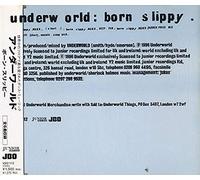 Underworld - Born Slippy