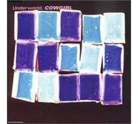 Underworld - Cowgirl
