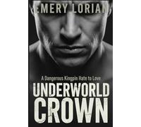 Underworld Crown: A Dangerous Kingpin Hate to Love