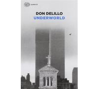 Underworld - DeLillo Don