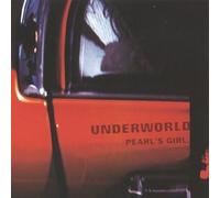 Underworld - Pearl's Girl by Underworld (1997-02-11)