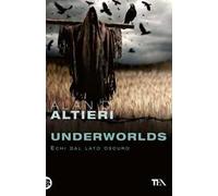 Underworlds. Echi dal lato oscuro. Tutti i racconti. Vol. 4
