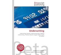 Underwriting: Underwriting Spread, Underwriting Spot, Medical Underwriting, Thomson Reuters League Tables,Lloyd's of London