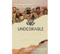 Undesirable: The Vietnam War and a Father's Battle for Justice