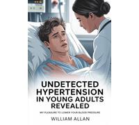Undetected Hypertension In Young Adults Revealed: PART THREE The Role of Sleep Quality in Hypertension and Heart Health for Young Adults