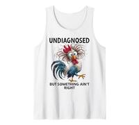 Undiagnosed But Something Ain't Right Funny Chicken Coworker Canotta