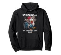 Undiagnosed But Something Aint Right Funny Chicken Coworker Felpa con Cappuccio