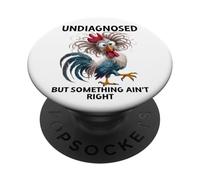 Undiagnosed But Something Ain't Right Funny Chicken Coworker PopSockets PopGrip Adesivo