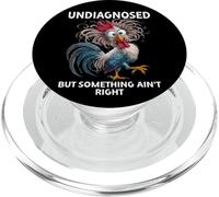 Undiagnosed But Something Aint Right Funny Chicken Coworker PopSockets PopGrip per MagSafe