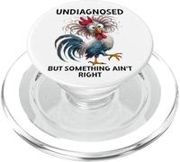 Undiagnosed But Something Ain't Right Funny Chicken Coworker PopSockets PopGrip per MagSafe