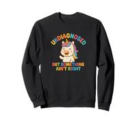 Undiagnosed But Something Ain't Right Funny Kawaii Unicorn Felpa