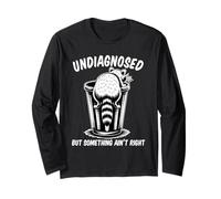 Undiagnosed But Something Ain't Right Maglia a Manica