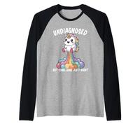 Undiagnosed But Something Ain't Right Maglia con Maniche Raglan