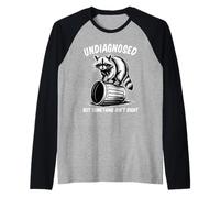Undiagnosed But Something Ain't Right Maglia con Maniche Raglan