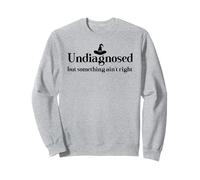 Undiagnosed But Something Ain't Right Women Funny Witch Hat Felpa