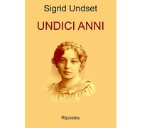 Undici anni - Undset Sigrid