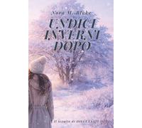 UNDICI INVERNI DOPO: Le stagioni dell'amore Libro 2