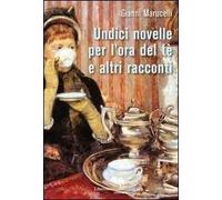Undici novelle per l'ora del tè e altri racconti