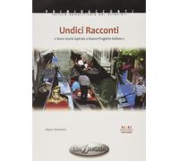 Undici racconti. Livello intermedio B1-B2: 11 brevi storie ispirate a Nuovo Pogretto italiano 2