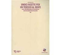 Undici ricette per un tedesco al dente. Grammatica contrastiva: livello intermedio