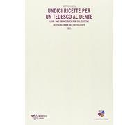 Undici ricette per un tedesco al dente. Grammatica contrastiva: livello intermedio