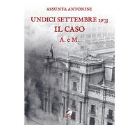 Undici settembre 1973. Il caso A. e M.