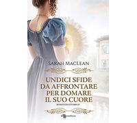 Undici sfide da affrontare per domare il suo cuore